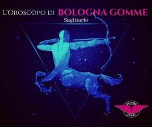 Sagittario-Oroscopo-Bologna-Gomme